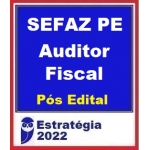 SEFAZ PE - Auditor Fiscal - Pós Edital - (E 2022) Secretaria da Fazenda do Estado de Pernambuco